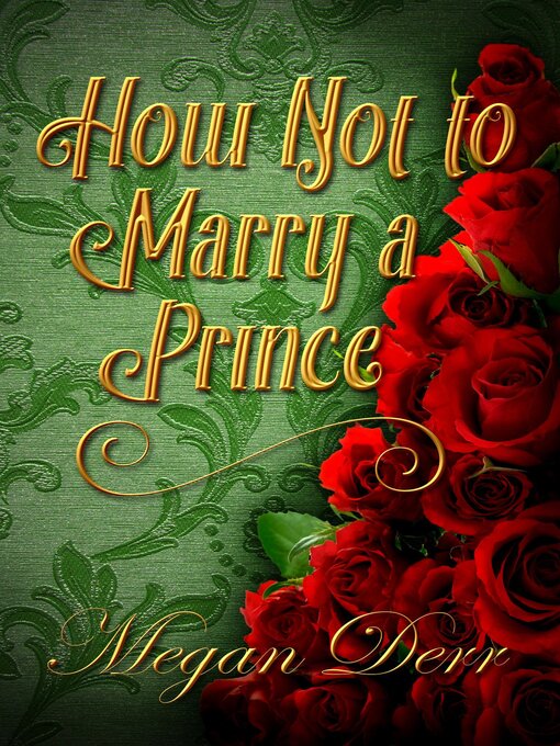 Title details for How Not to Marry a Prince by Megan Derr - Available